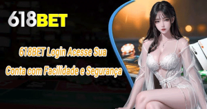 618BET-Login-Acesse-Sua-Conta-com-Facilidade-e-Segurança